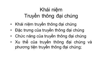 Giáo trình xã hội học về truyền thông đại chúng - Chương 5: Khái niệm truyền thông đại chúng