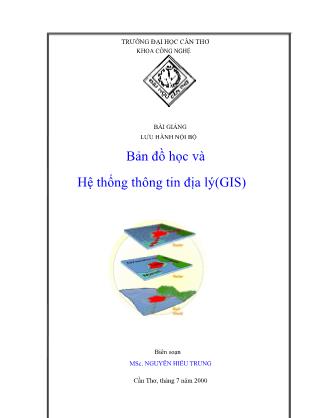 Bài giảng Bản đồ học và Hệ thống thông tin địa lý (GIS) - Nguyễn Hiếu Trung