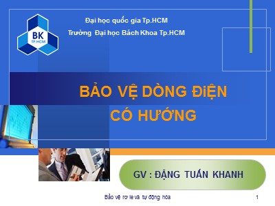 Bài giảng Bảo vệ Rơ le và tự động hóa - Chương 6: Bảo vệ dòng điện có hướng - Phạm Thị Minh Thái