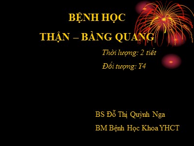 Bài giảng Bệnh học Thận - Bàng Quang - Đỗ Thị Quỳnh Nga