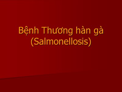 Bài giảng Bệnh Thương hàn gà