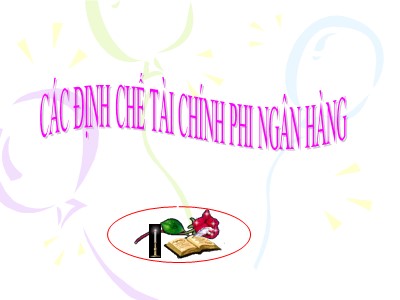 Bài giảng Các định chế tài chính phi ngân hàng