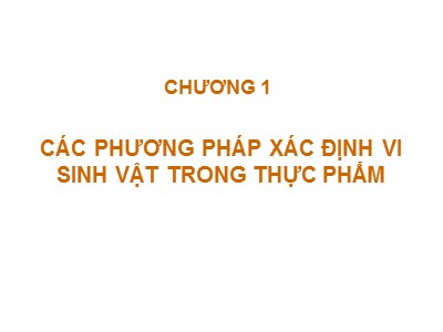 Bài giảng Các phương pháp xác định vi sinh vật trong thực phẩm