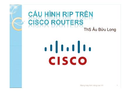 Bài giảng Cấu hình RIP trên CISCO Routers - Âu Bửu Long