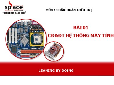 Bài giảng Chẩn đoán điều trị - Bài 1: CĐ và ĐT hệ thống máy tính