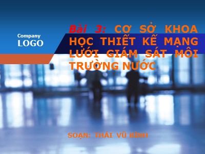 Bài giảng Cơ sở khoa học thiết kế mạng lưới giám sát môi trường nước - Thái Vũ Bình