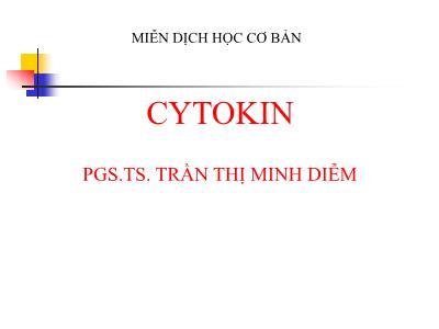 Bài giảng Cytokin - Trần Thị Minh Diễm