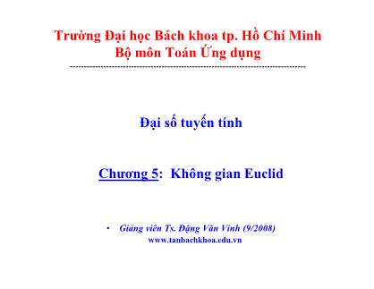 Bài giảng Đại số tuyến tính - Chương 5: Không gian Euclid - Đặng Văn Vinh