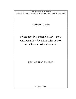 Bài giảng Đảng bộ tỉnh ĐắkLắk lãnh đạo giải quyết vấn đề di dân tự do từ năm 2004 đến năm 2010 - Nguyễn Khắc Trinh