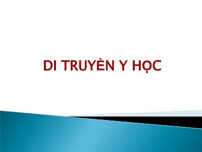 Bài giảng Di truyền y học