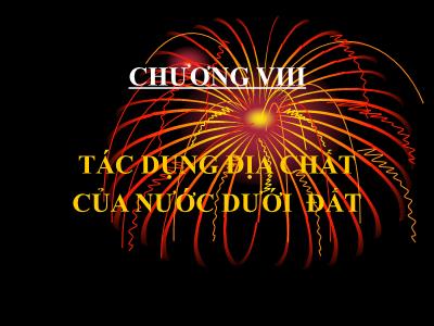 Bài giảng Địa chất thủy văn đại cương - Chương 8: Tác dụng địa chất của nước dưới đất