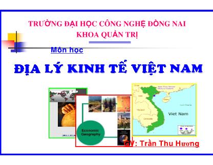 Bài giảng Địa lý kinh tế Việt Nam - Trần Thu Hương