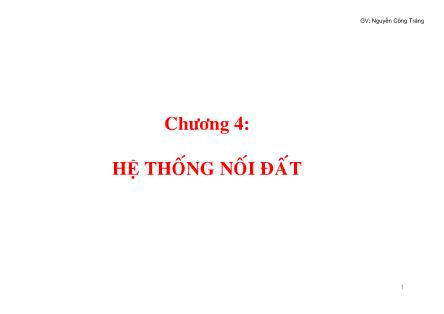 Bài giảng Điện tử vật lý Điện-Quang - Chương 4: Hệ thống nối đất