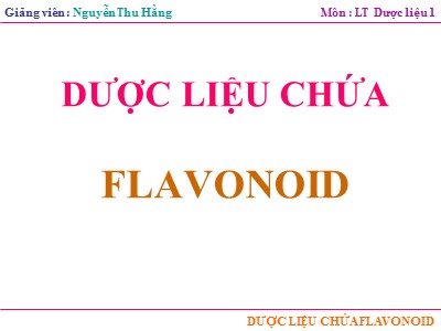 Bài giảng Dược liệu chứa Flavonoid