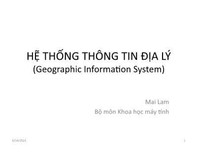 Bài giảng Hệ thống thông tin địa lý - Chương 1: Giới thiệu môn học