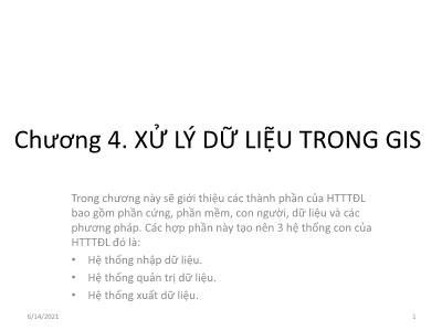 Bài giảng Hệ thống thông tin địa lý - Chương 4: Xử lý dữ liệu trong GIS