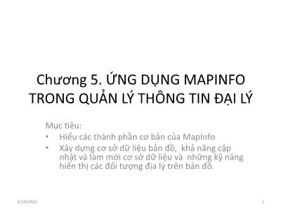 Bài giảng Hệ thống thông tin địa lý - Chương 5: Ứng dụng mapinfo trong quản lý thông tin đại lý