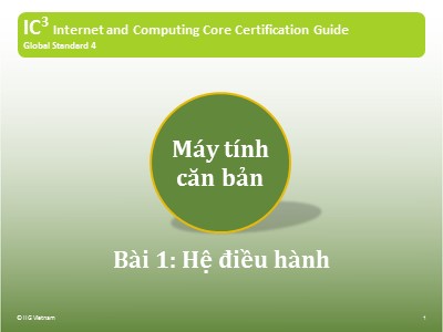 Bài giảng IC3 GS4 - Bài 1: Hệ điều hành