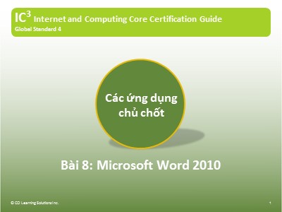 Bài giảng IC3 GS4 - Bài 8: Microsoft Word 2010