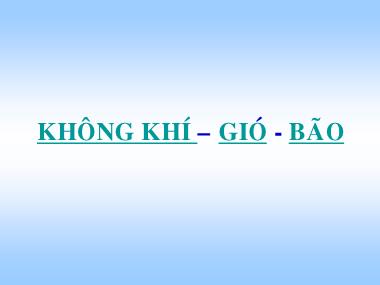 Bài giảng Khí tượng nông nghiệp - Chương 2: Không khí-Gió-Bão