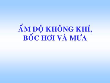 Bài giảng Khí tượng nông nghiệp - Chương 5: Ẩm độ không khí, bốc hơi và mưa