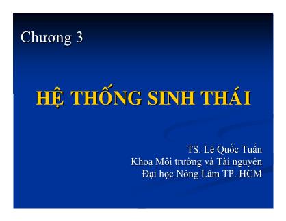 Bài giảng Khoa học môi trường - Chương 3: Hệ thống sinh thái - Lê Quốc Tuấn