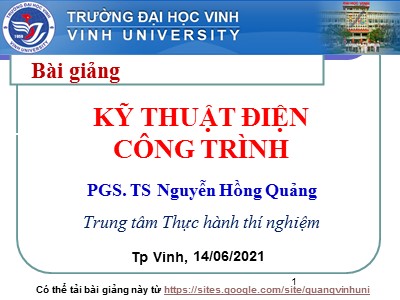 Bài giảng Kĩ thuật điện công trình - Nguyễn Hồng Quảng