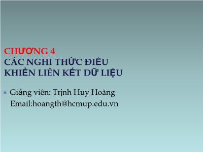 Bài giảng Kĩ thuật viễn thông - Chương 4: Các nghi thức điều khiển liên kết dữ liệu - Trịnh Huy Hoàng