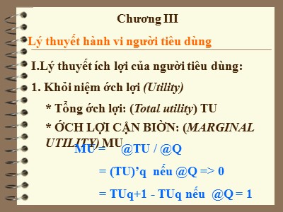 Bài giảng Kinh tế học Vĩ mô - Chương 3: Lý thuyết hành vi người tiêu dùng