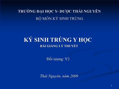 Bài giảng Ký sinh trùng y học - Phần 1: Đại cương về kí sinh trùng y học - Hứa Văn Thước