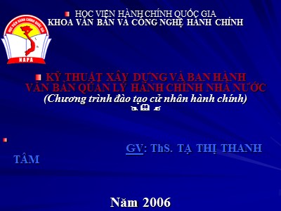 Bài giảng Kỹ thuật xây dựng và ban hành văn bản quản lý hành chính nhà nước - Tạ Thị Thanh