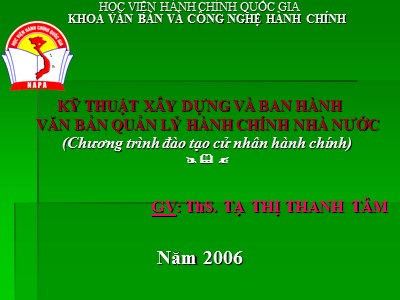 Bài giảng Kỹ thuật xây dựng và ban hành văn bản quản lý hành chính nhà nước - Chương 3: Những yêu cầu về nội dung và thể thức của văn bản