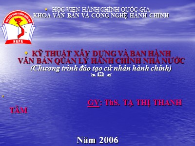 Bài giảng Kỹ thuật xây dựng và ban hành văn bản quản lý hành chính nhà nước - Phần 2: Kỹ thuật soạn thảo văn bản quản lý thông thường