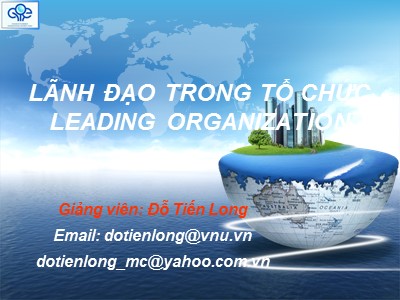 Bài giảng Lãnh đạo trong tổ chức - Đỗ Tiến Long