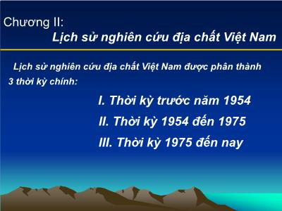 Bài giảng Lịch sử nghiên cứu địa chất Việt Nam