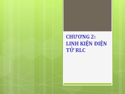 Bài giảng Linh kiện điện tử RLC