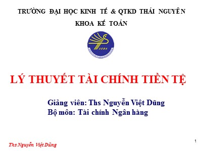 Bài giảng Lý thuyết Tài chính tiền tệ - Nguyễn Việt Dũng