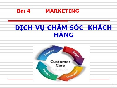 Bài giảng Marketing nông nghiệp - Chương 4: Dịch vụ chăm sóc khách hàng