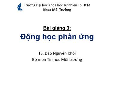 Bài giảng Mô hình Hóa môi trường - Chương 3: Động học phản ứng - Đào Nguyên Khôi