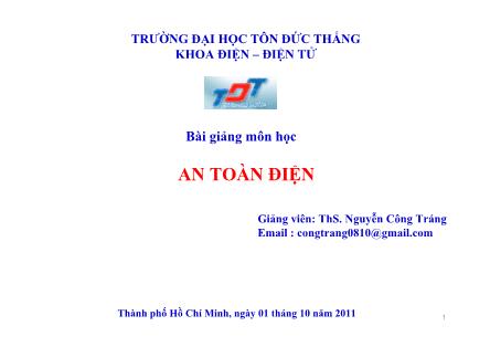 Bài giảng Môn An toàn điện - Chương 1: Các khái niệm cơ bản về an toàn điện - Nguyễn Công Tráng