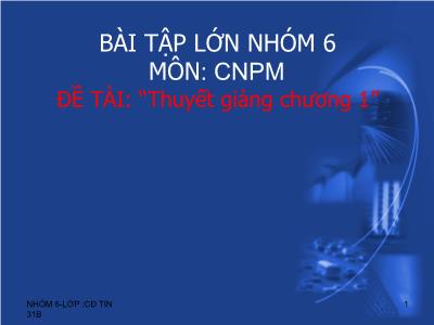 Bài giảng môn Công nghệ phần mềm - Chương 1: Phần mềm và kỹ nghệ phần mềm