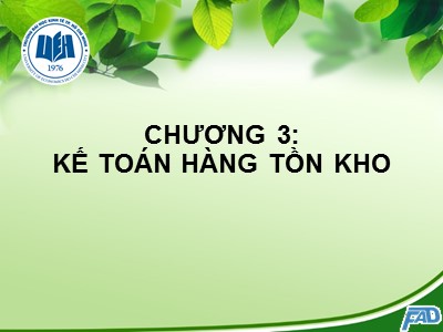 Bài giảng môn học Kế toán tài chính - Chương 3: Kế toán hàng tồn kho