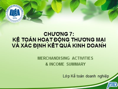 Bài giảng môn học Kế toán tài chính - Chương 7: Kế toán hoạt động thương mại và xác định kết quả kinh doanh