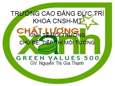 Bài giảng môn học Kinh tế môi trường - Nguyễn Thị Gia Thạnh