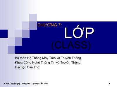 Bài giảng môn học Lập trình hướng đối tượng C++ - Chương 7: Lớp (Class)