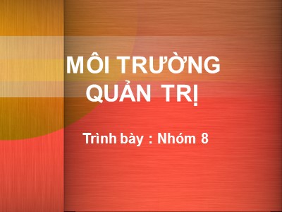 Bài giảng môn học Môi trường quản trị