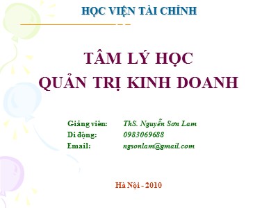 Bài giảng môn học Tâm lý học Quản trị kinh doanh - Nguyễn Sơn Lam