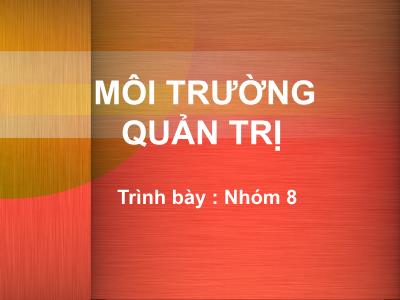 Bài giảng môn Môi trường Quản trị (Bản đẹp)