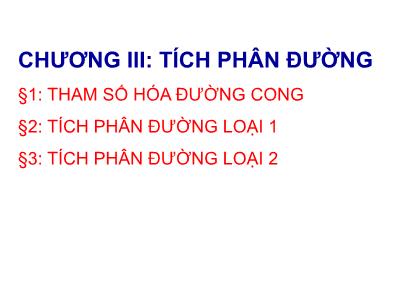 Bài giảng môn Toán ứng dụng - Chương 3: Tích phân đườ