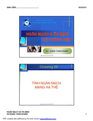 Bài giảng Ngắn mạch và Ổn định hệ thống điện - Chương 2: Tính ngắn mạch mạng hạ thế - Đặng Tuấn Khánh